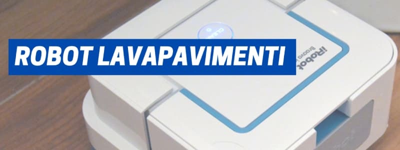 Robot aspirapolvere lavapavimenti, come scegliere il giusto modello